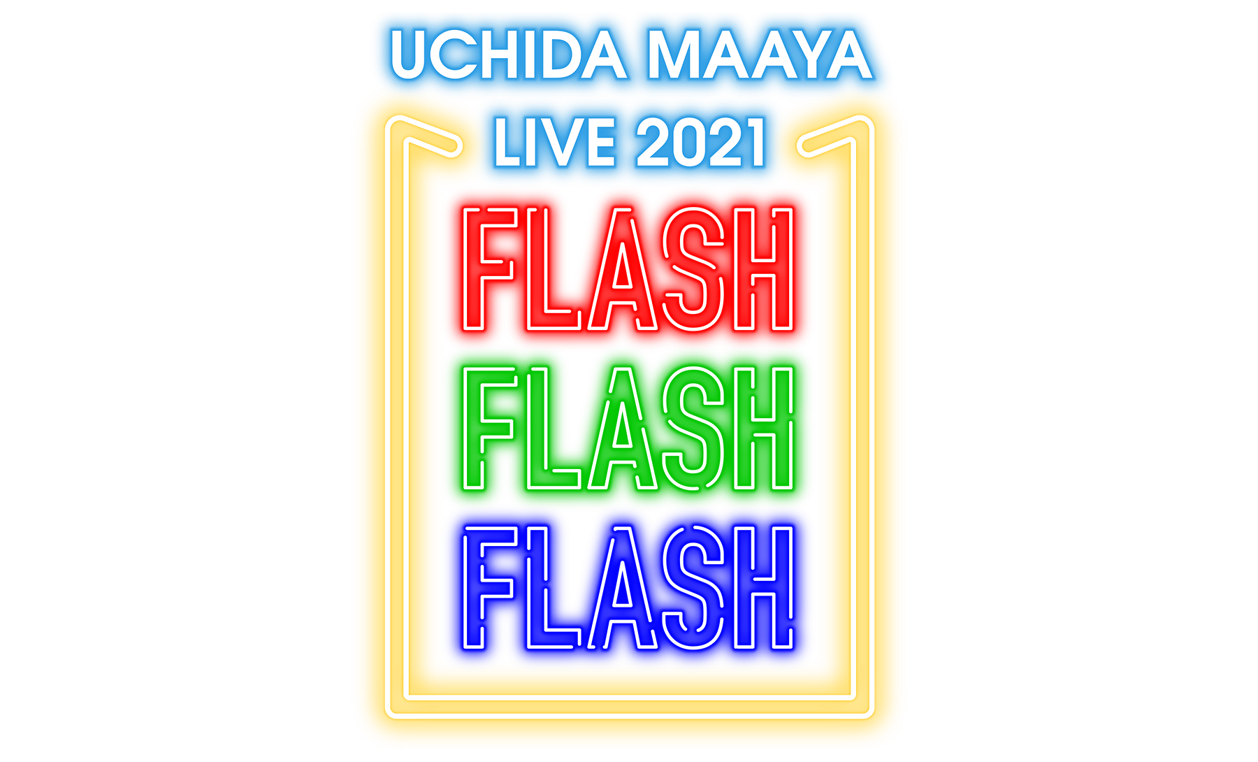 「UCHIDA MAAYA LIVE 2021 FLASH FLASH FLASH」